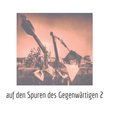 auf den Spuren des Gegenwärtigen 2 book cover