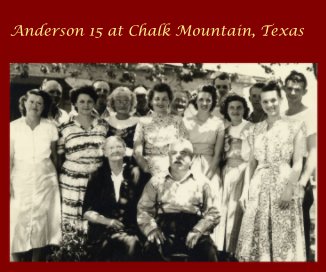 Anderson 15 at Chalk Mountain, Texas book cover