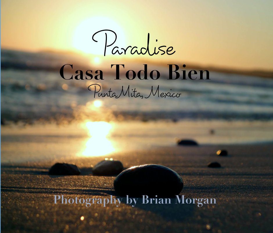 Ver Paradise
Casa Todo Bien
Punta Mita,  Mexico por Photography by Brian Morgan