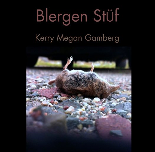 Bekijk Blergen StÜf op Kerry Megan Gamberg