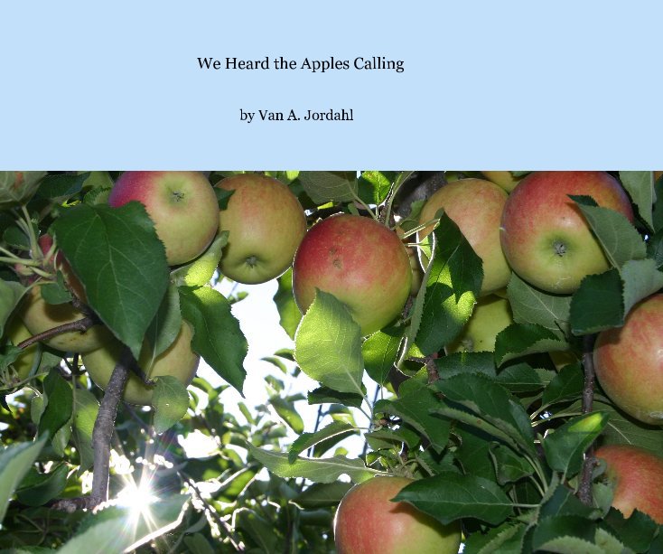 View We Heard the Apples Calling by Brussels47