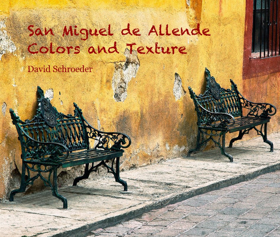 San Miguel de Allende Colors and Texture nach David Schroeder anzeigen