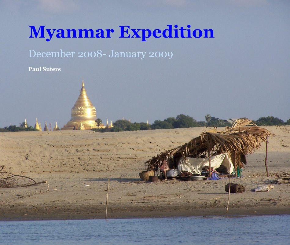 View Myanmar Expedition by Paul Suters