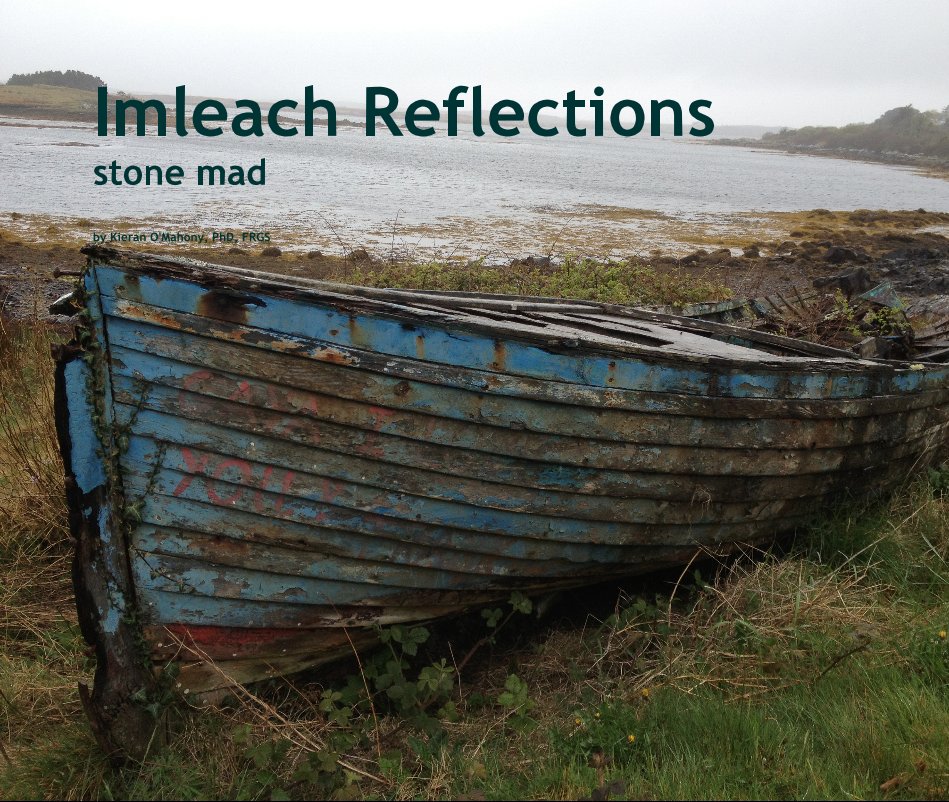 View Imleach Reflections stone mad by Kieran O'Mahony, PhD, FRGS