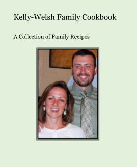 Kelly-Welsh Family Cookbook book cover