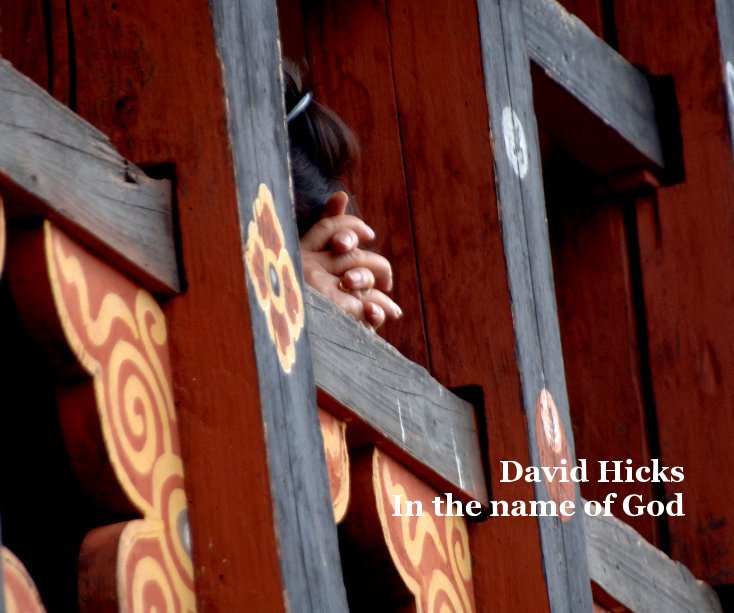 View In the name of God by david hicks