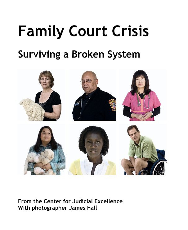 Ver Family Court Crisis por From the Center for Judicial Excellence With photographer James Hall