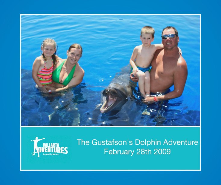 Ver The Gustafson's Dolphin Adventure February 28th 2009 por vallarta