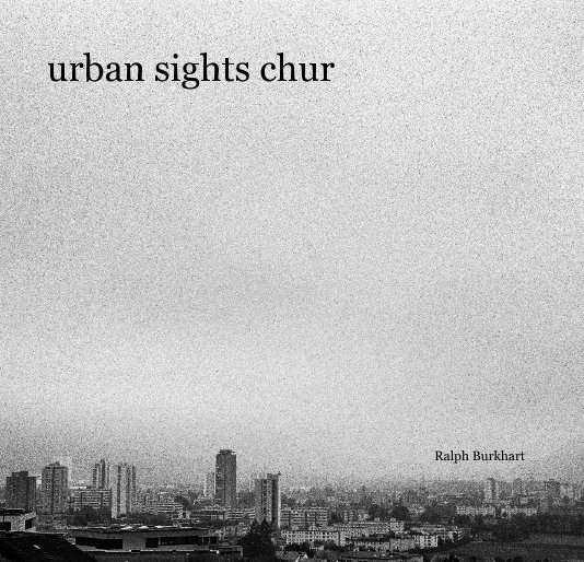 Ver urban sights chur por Ralph Burkhart
