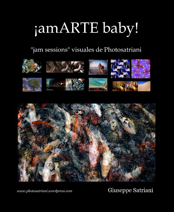 Ver ¡amARTE baby! por www.photosatriani.wordpress.com Giuseppe Satriani