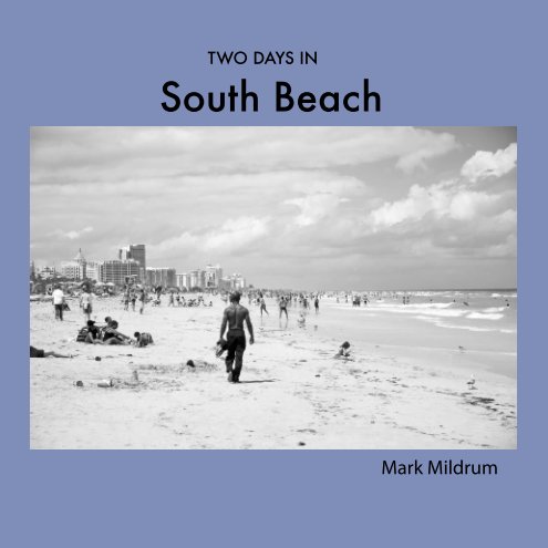 View Two Days In South Beach by Mark Mildrum