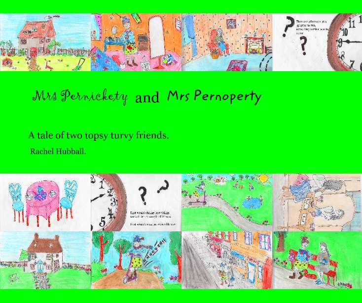 View Mrs Pernickety and Mrs Pernoperty by Rachel Hubball.