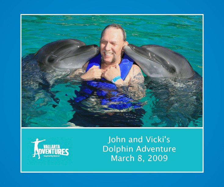 Ver John and Vicki's Dolphin Adventure March 8, 2009 por vallarta