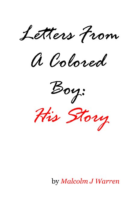 Ver Letters From A Colored Boy: His Story por Malcolm J Warren