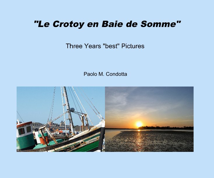 View "Le Crotoy en Baie de Somme" by Paolo M. Condotta
