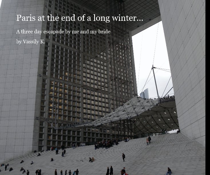 View Paris at the end of a long winter... by Vassily Kritis