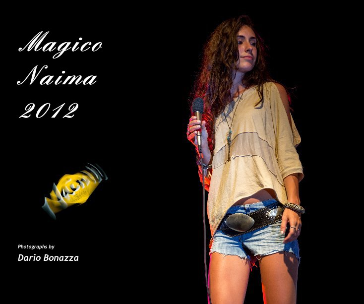View Magico Naima 2012 by Dario Bonazza