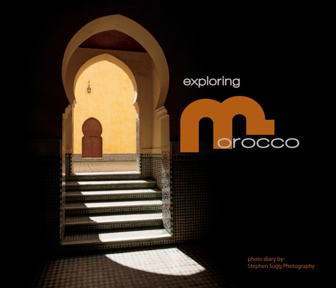 View Exploring Morocco (soft cover) by Stephen Sugg Photography