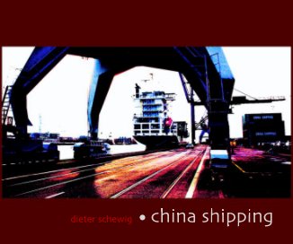 dieter schewig: china shipping book cover