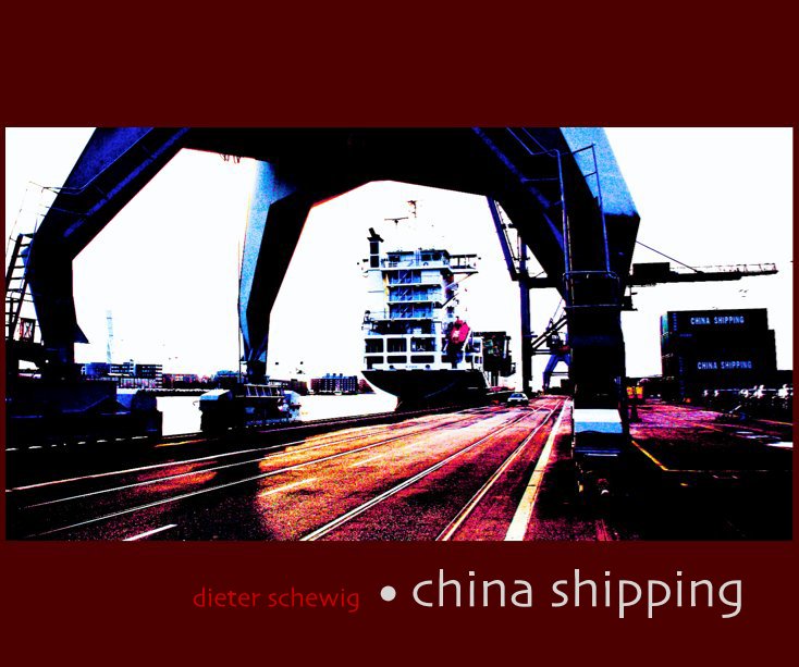 View dieter schewig: china shipping by dieter schewig