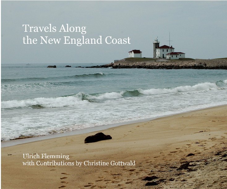 Ver Travels Along the New England Coast por Ulrich Flemming with Contributions by Christine Gottwald