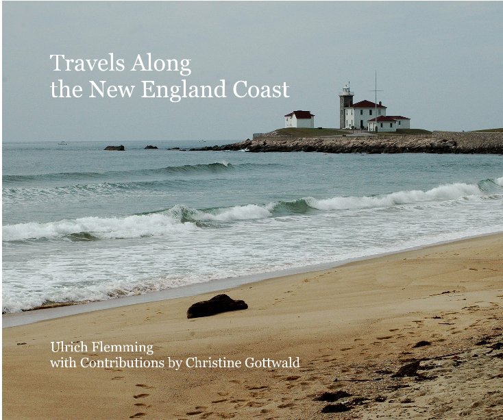 Travels Along the New England Coast nach Ulrich Flemming with Contributions by Christine Gottwald anzeigen