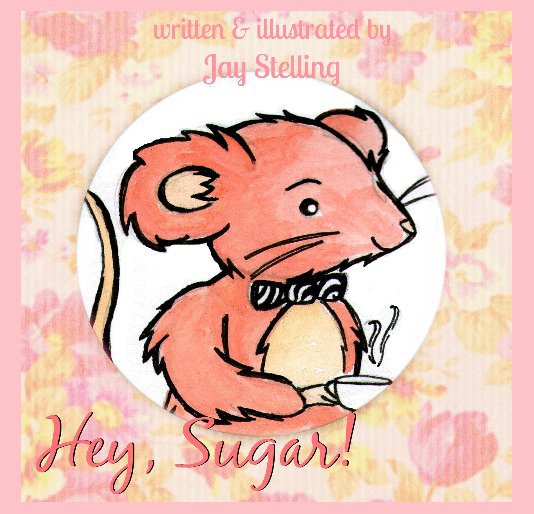 Ver Hey, Sugar! por Jay Stelling