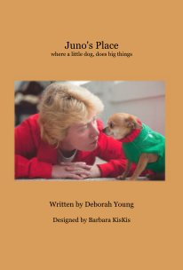 Juno's Place where a little dog, does big things book cover