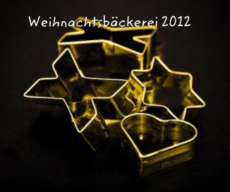Weihnachtsbäckerei 2012 book cover