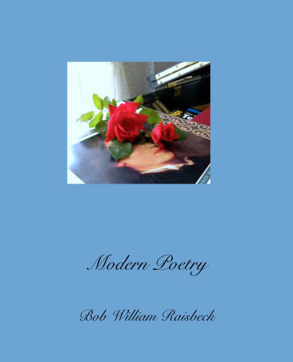 View Modern Poetry by Bob William Raisbeck