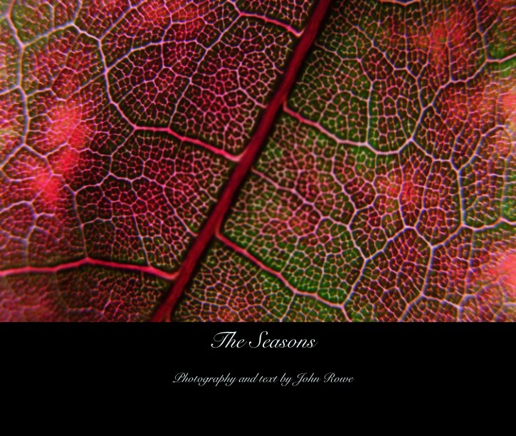 View The Seasons by Photography and text by John Rowe