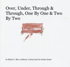 Over, Under, Through & Through, One By One & Two By Two book cover