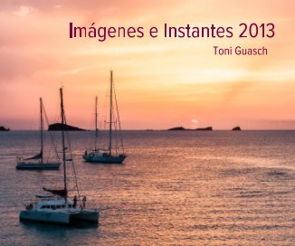 Imágenes e Instantes 2013 Toni Guasch book cover