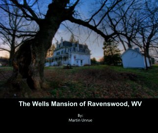 The Wells Mansion of Ravenswood, WV book cover