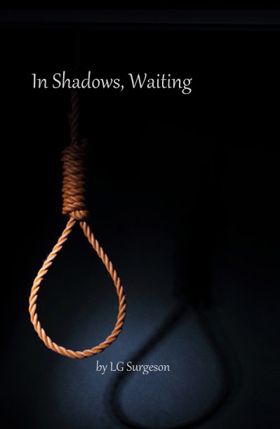 View In Shadows, Waiting by LG Surgeson