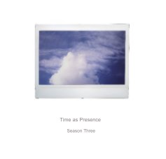 Time as Presence Season Three book cover