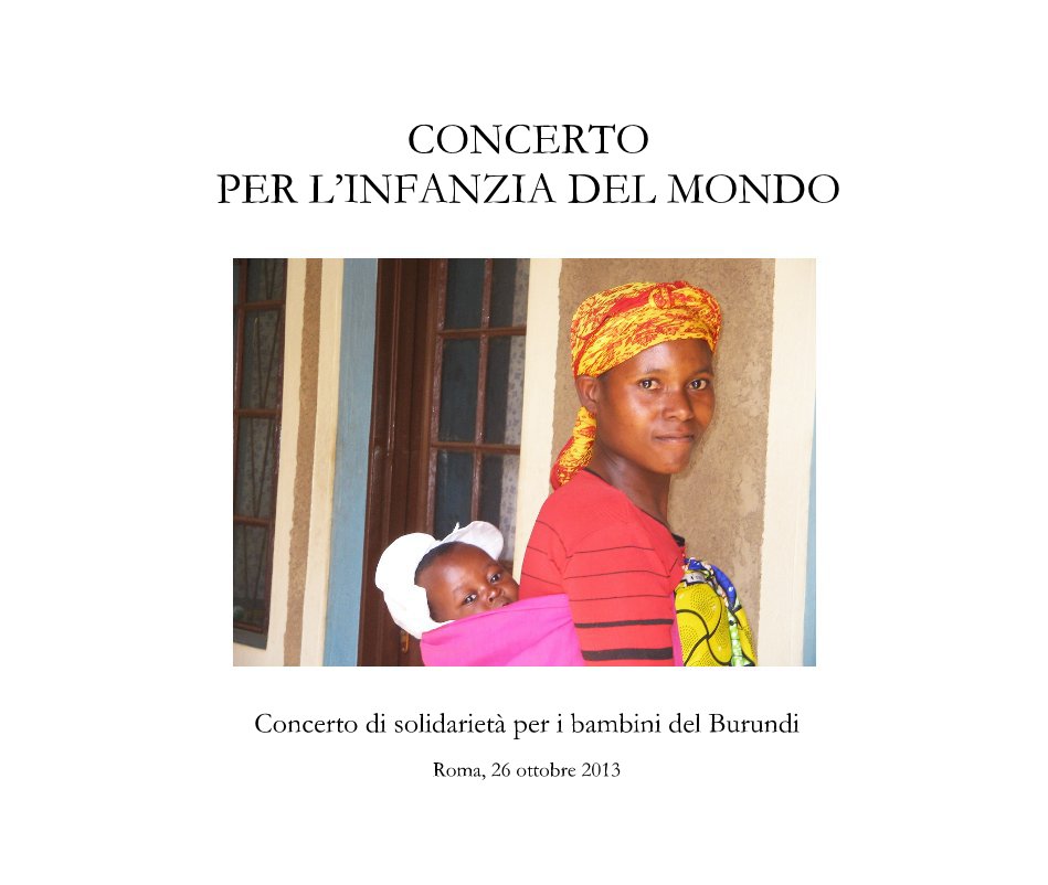 View CONCERTO PER L’INFANZIA DEL MONDO by Roma, 26 ottobre 2013
