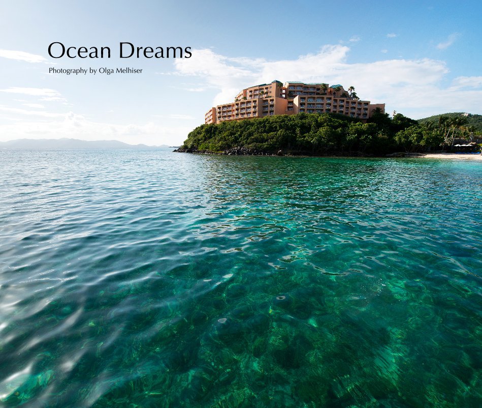 Ocean Dreams nach Photography by Olga Melhiser anzeigen
