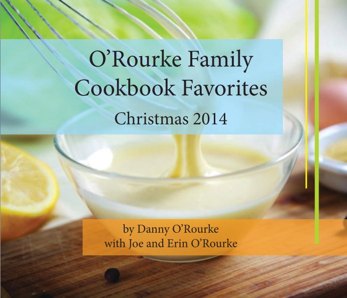 View O'Rourke Family Cookbook by Danny O'Rourke