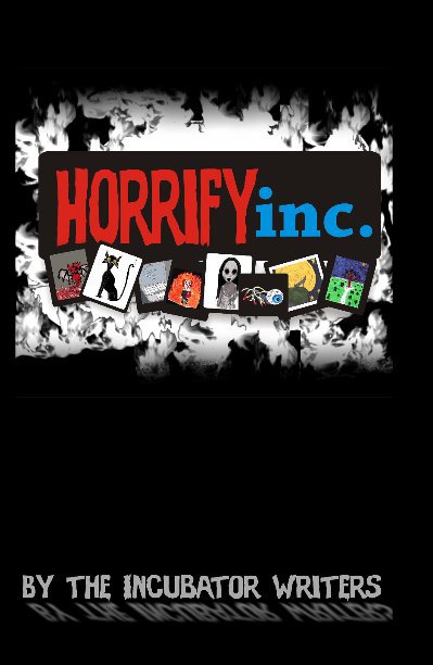 View HorrifyInc. by The Incubator Writers