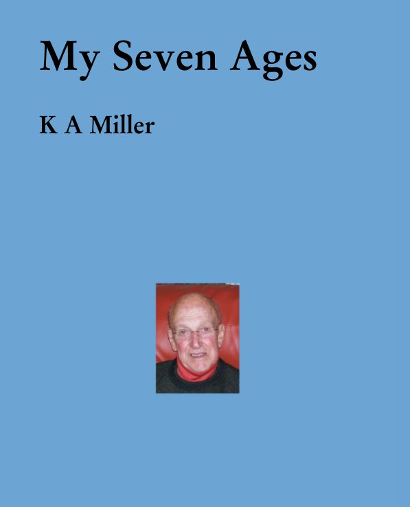 Ver My Seven Ages por K A Miller