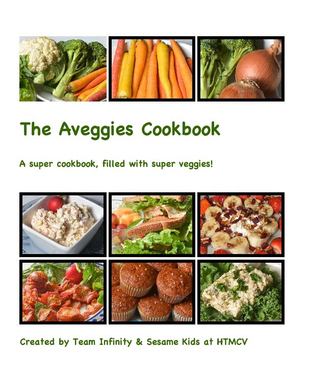 View The Aveggies Cookbook by Created by Team Infinity & Sesame Kids at HTMCV