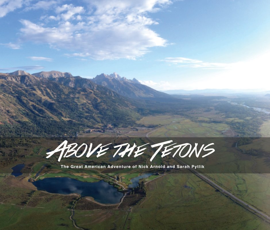 View Above The Tetons by Sarah Pytlik