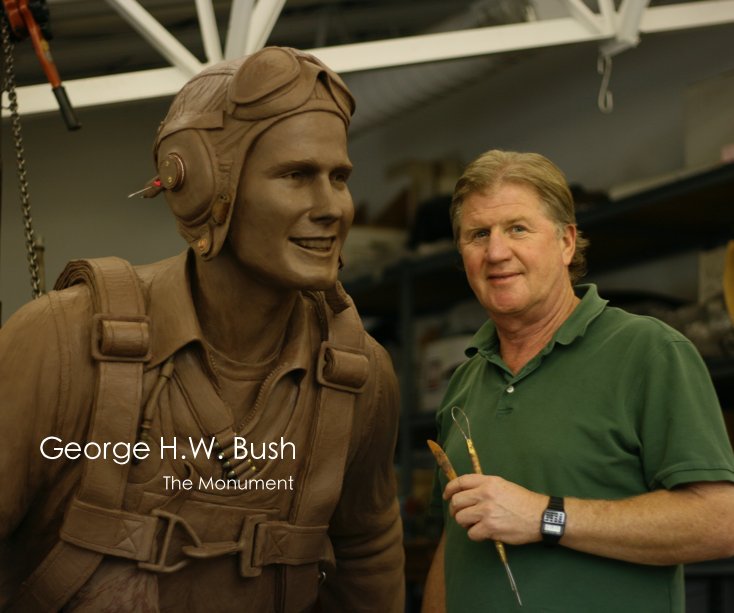 View George H.W. Bush The Monument by Michael Maiden Studios