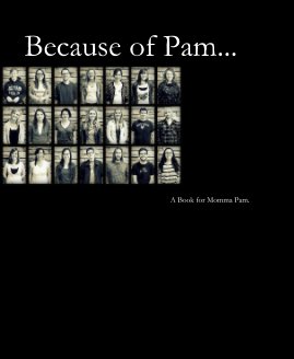 Because of Pam... book cover