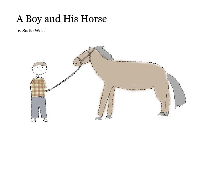 View A Boy and His Horse by Sadie West