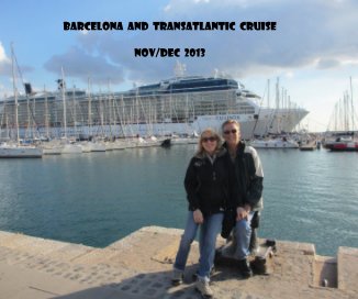 barcelona and Transatlantic Cruise Nov/Dec 2013 book cover