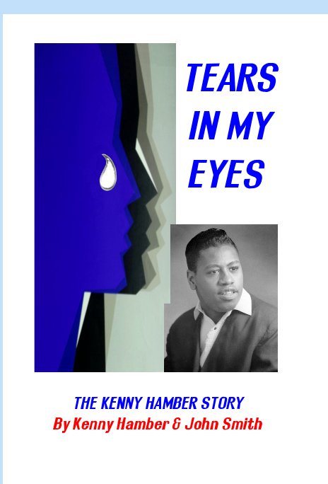 Bekijk TEARS IN MY EYES op THE KENNY HAMBER STORY By Kenny Hamber & John Smith