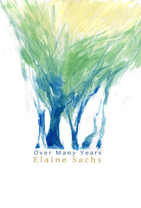 View Over Many Years by Elaine Sachs