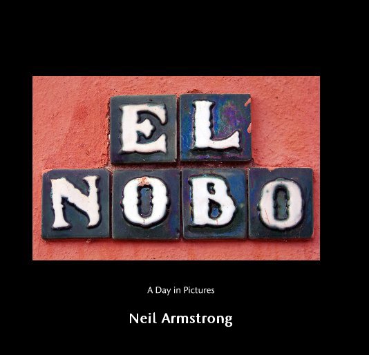 View El Nobo by Neil Armstrong